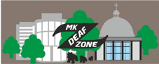 MK Deaf Zone  - MK Deaf Zone 